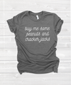 "buy me some peanuts and cracker jacks" tee in red, blue, navy or grey