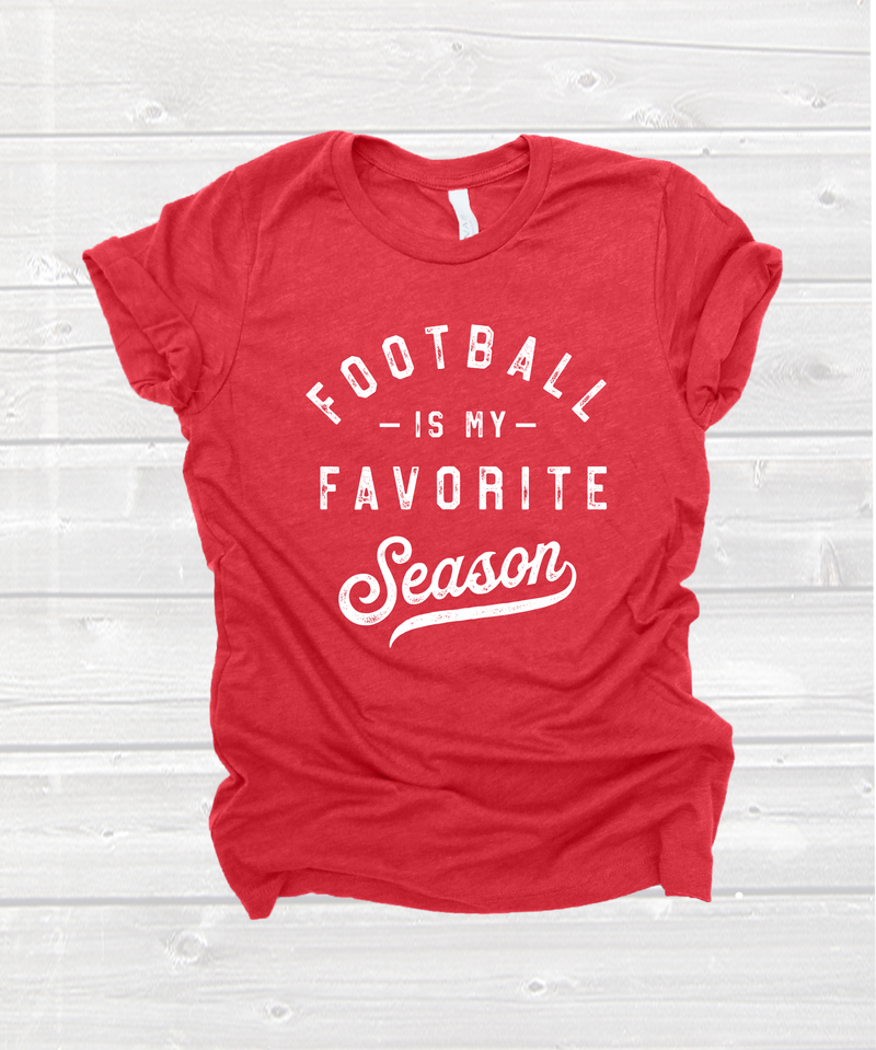 "football is my favorite season" tee in red, navy or grey